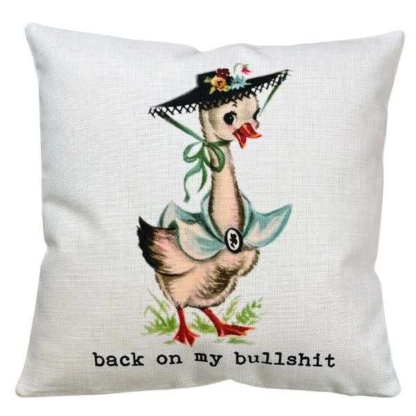 Funny Vintage Pillow, Back On My Bullshit