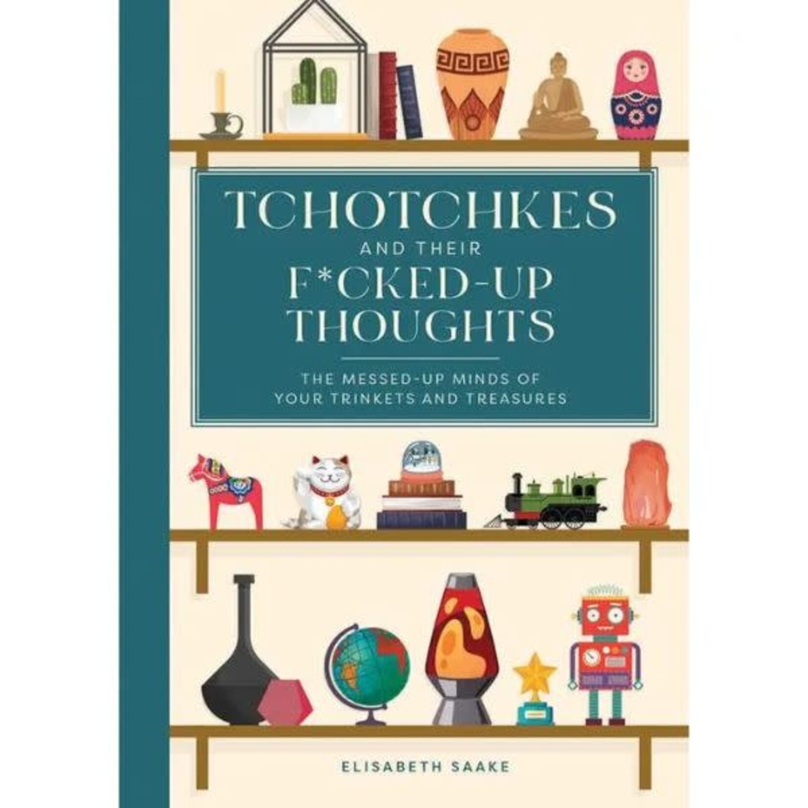 Simon & Schuster Tchotchkes and Their F*Cked-Up Thoughts