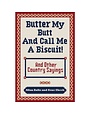 Simon & Schuster Butter My Butt and Call Me A Biscuit