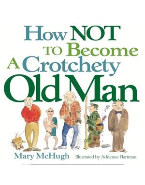 Simon & Schuster How Not To Become A Crotchety Old Man