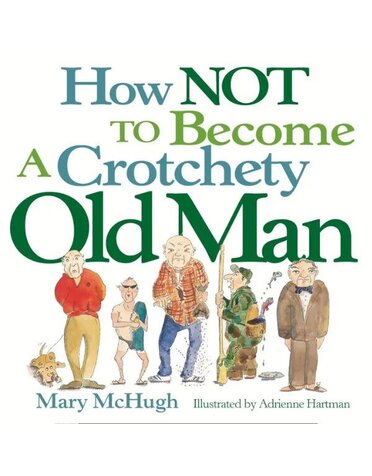Simon & Schuster How Not To Become A Crotchety Old Man