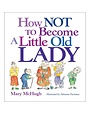 Simon & Schuster How Not To Become A Little Old Lady