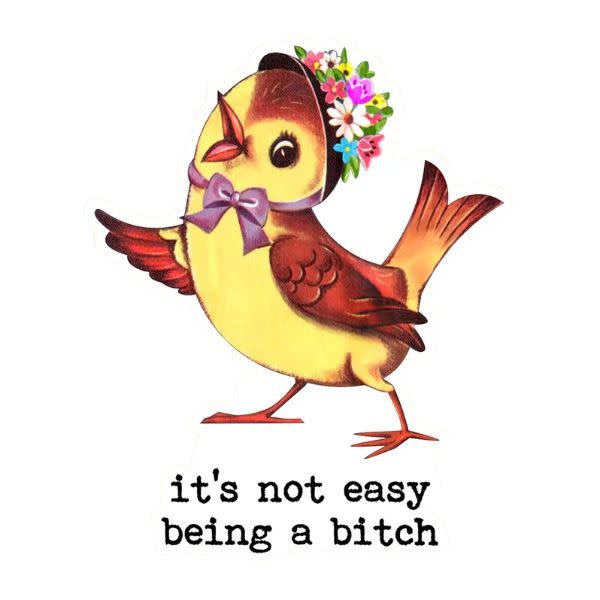 Funny Vintage Sticker Decal, It's Not Easy Being A Bitch