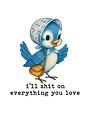 Funny Vintage Sticker Decal, I'll Sh*t on Everything You Love