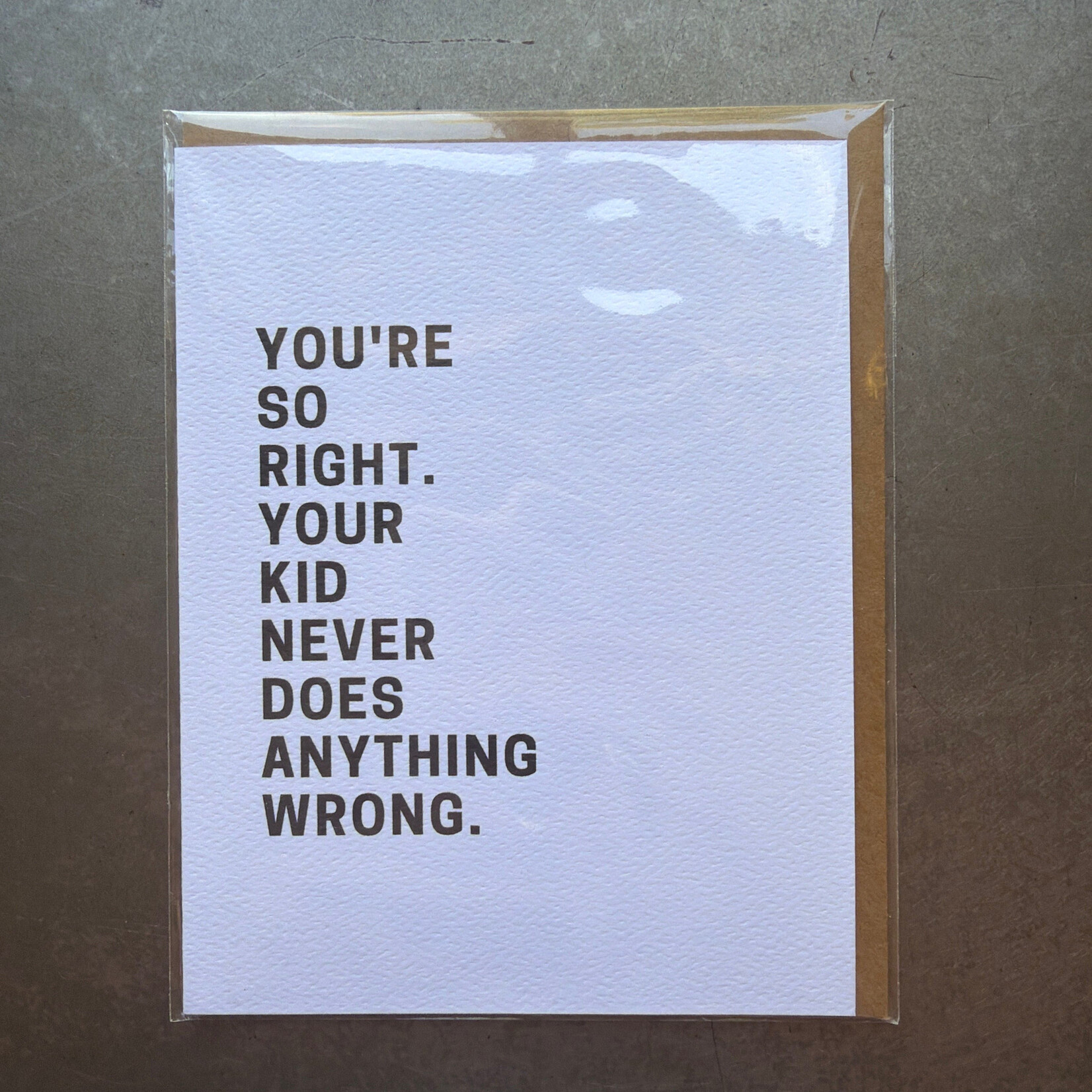 Kid Never Does Anything Wrong Greeting Card