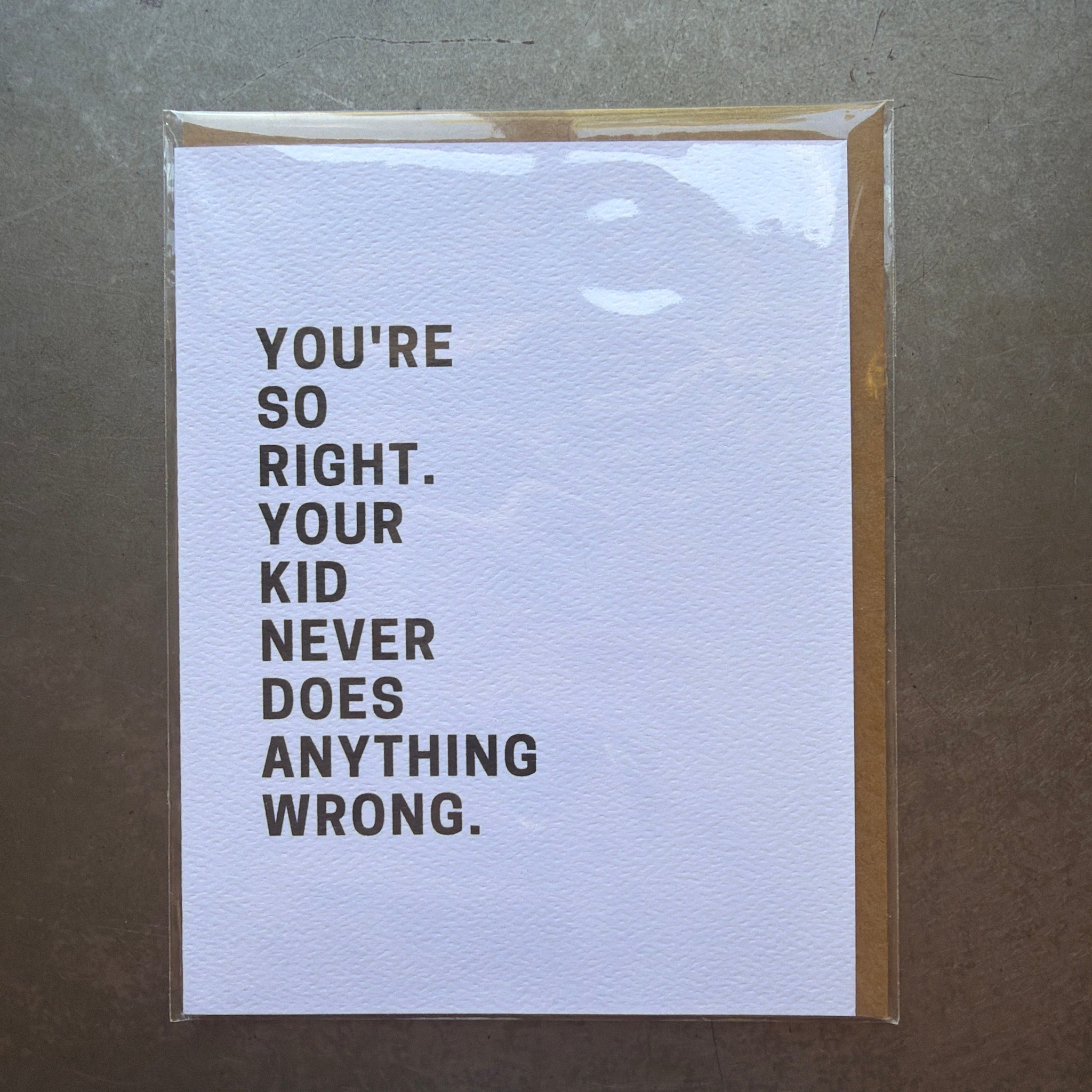Kid Never Does Anything Wrong Greeting Card