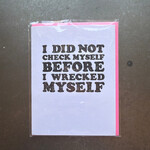 Check Myself Before Greeting Card