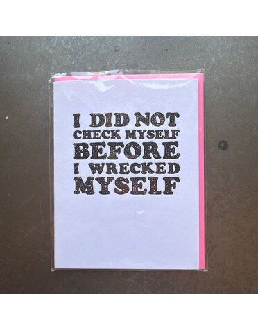 Check Myself Before Greeting Card