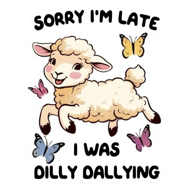 Funny Vintage Sticker Decal,  Dilly Dallying