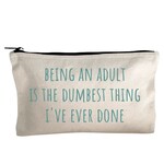 Moonlight Makers Funny Canvas Zipper Pouch, Being An Adult Is the Dumbest Thing