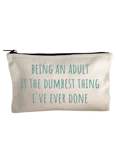 Moonlight Makers Funny Canvas Zipper Pouch, Being An Adult Is the Dumbest Thing