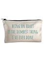 Moonlight Makers Funny Canvas Zipper Pouch, Being An Adult Is the Dumbest Thing