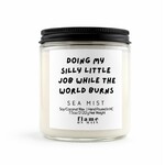Flame On Main Flame On Main Funny Line - Silly Little Job 7.5oz