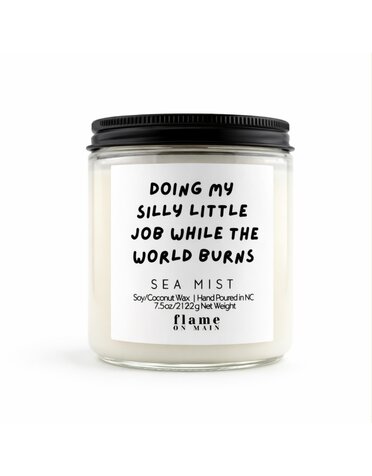 Flame On Main Flame On Main Funny Line - Silly Little Job 7.5oz