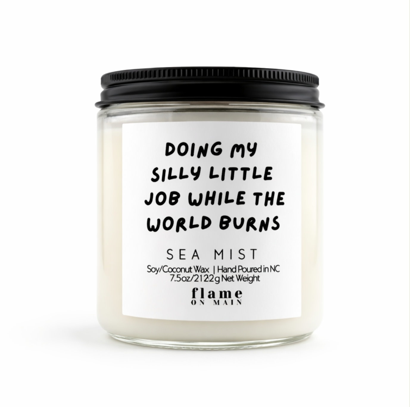 Flame On Main Flame On Main Funny Line - Silly Little Job 7.5oz