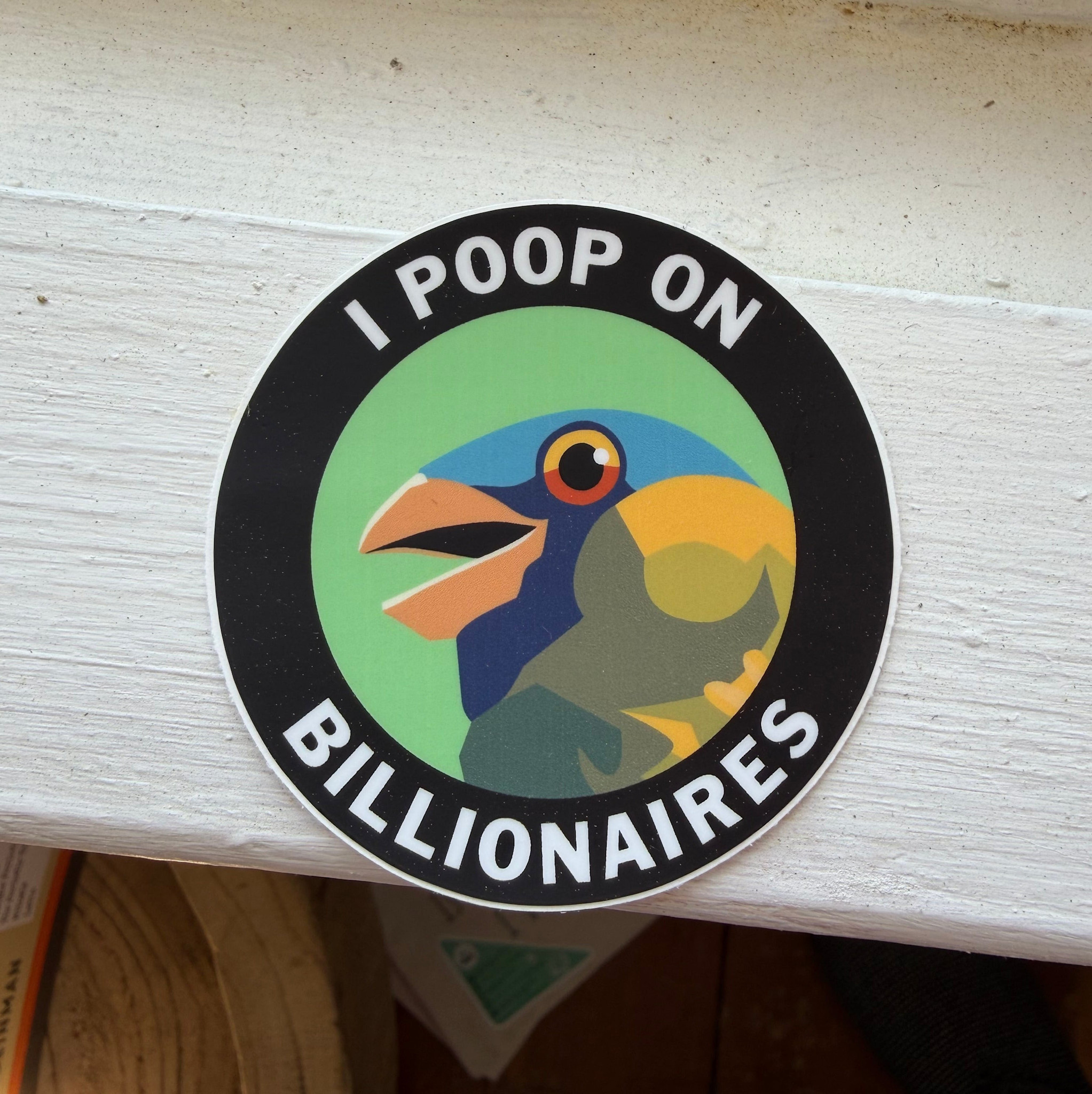 The Mincing Mockingbird Funny Vinyl Sticker, Poop On Billionaires
