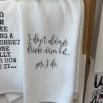 Tea Towel, I Don’t Always Drink Wine