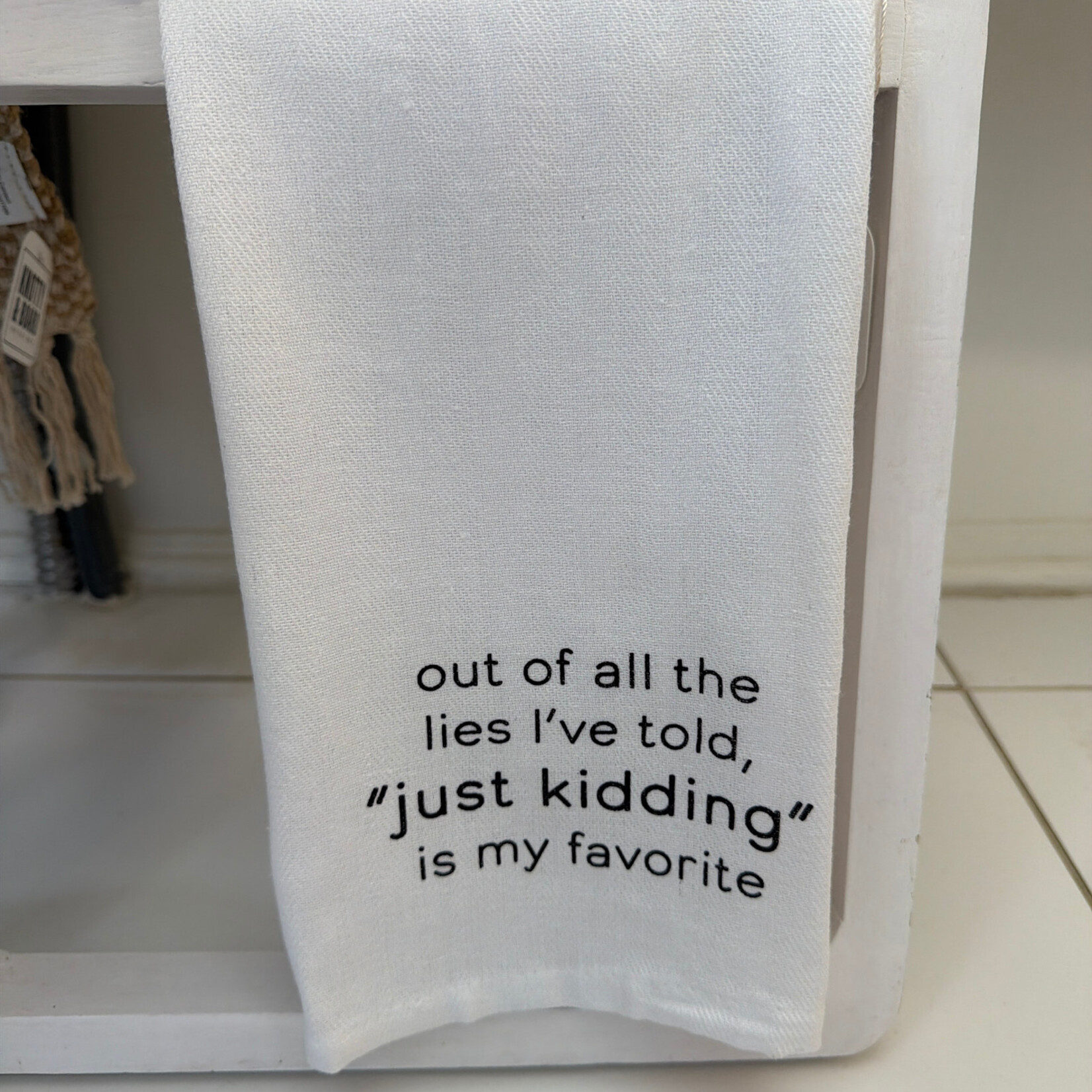 Just Kidding Tea Towel