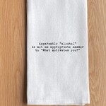 Tea Towel, Apparently Alcohol