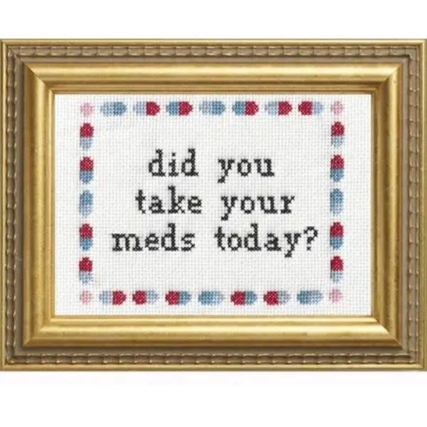 Subversive Cross Stitch Deluxe Cross Stitch Kit, Did You Take Your Meds?