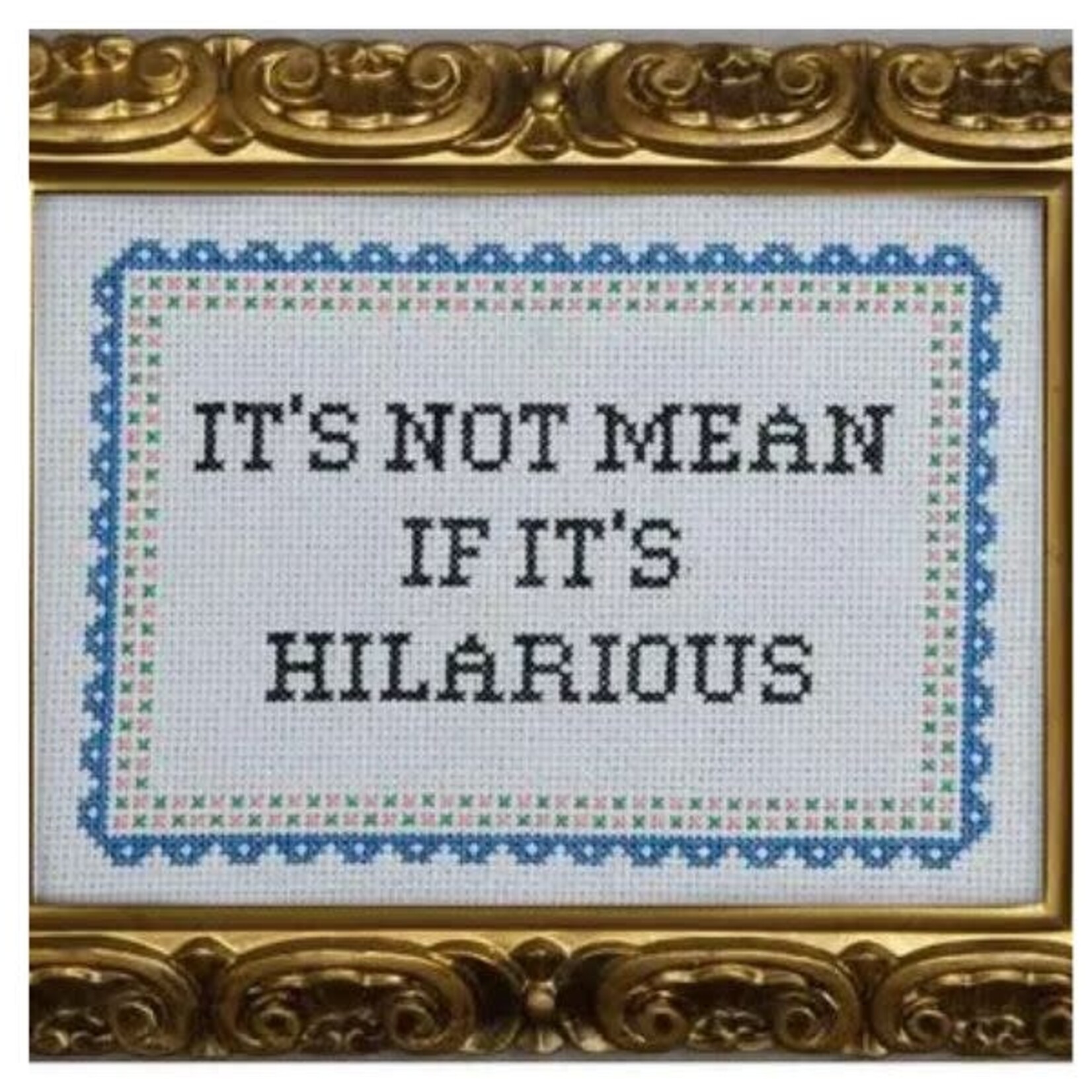 Subversive Cross Stitch Deluxe Cross Stitch Kit, It's Not Mean If It's Hilarious