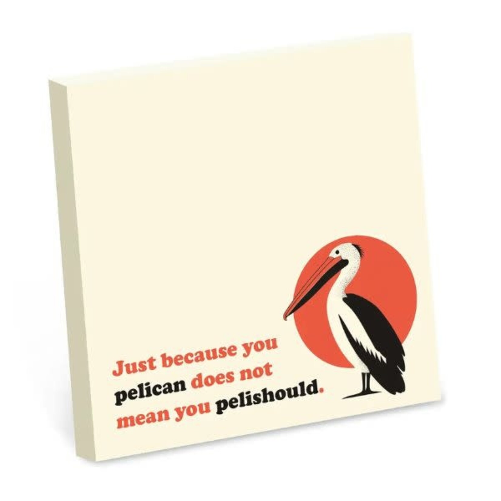 Bad Betty Greeting Co. Sticky Note Pad, Just Because You Pelican