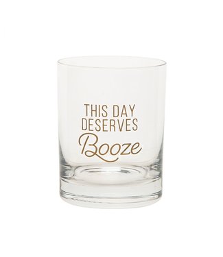 This Day Deserves Booze Rocks Glass