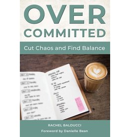 Overcommitted: Cut Chaos and Find Balance