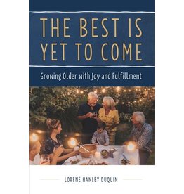 Word Among Us The Best Is Yet To Come: Growing Older with Joy & Fulfillment