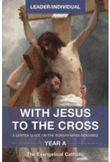 WITH JESUS TO CROSS:YR A LENT GUIDE