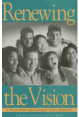 USCCB Renewing the Vision: A Framework for Catholic Youth Ministry