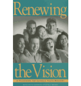 USCCB Renewing the Vision: A Framework for Catholic Youth Ministry