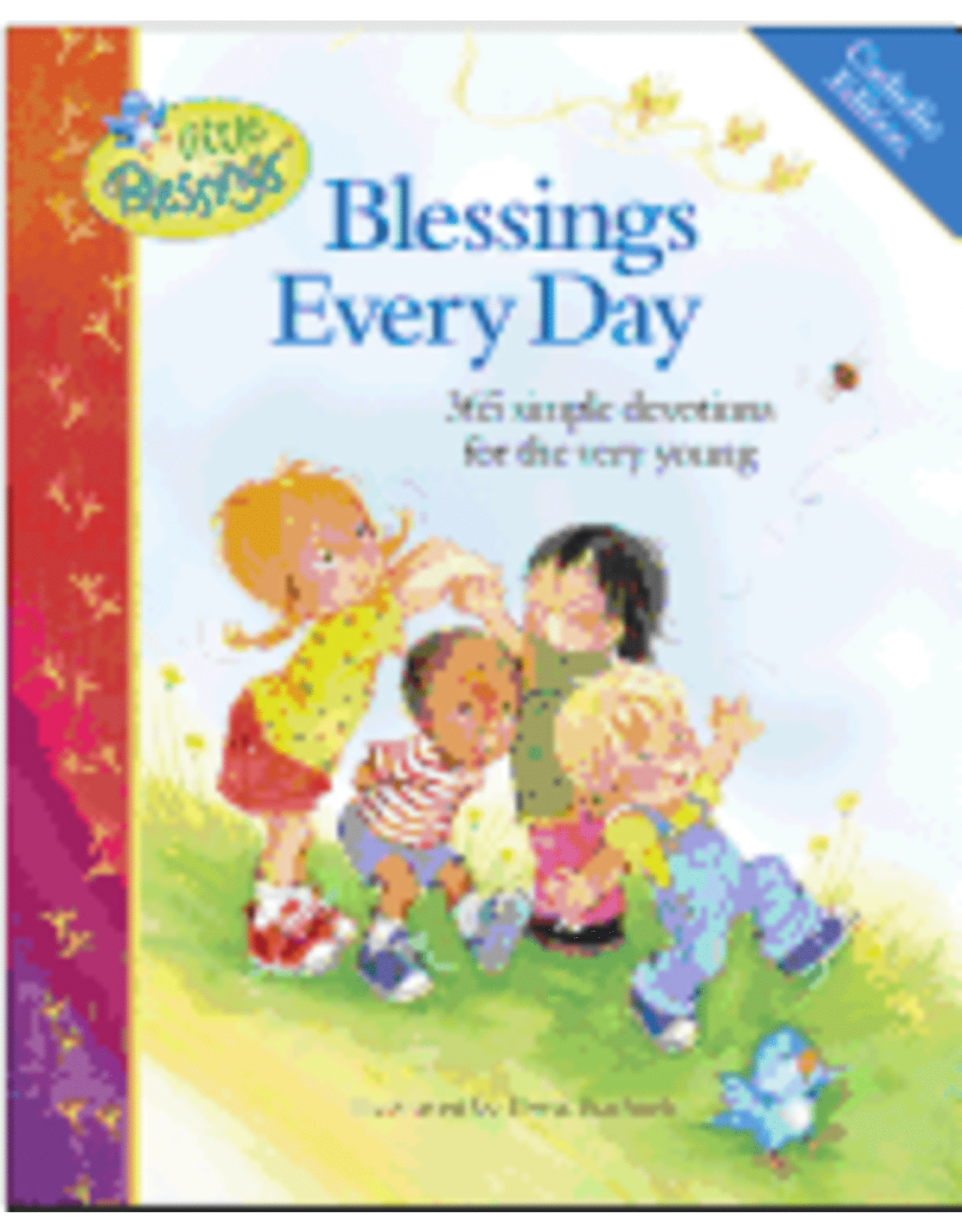 Blessings Every Day: 365 Simple Devotions for the Very Young ( Little Blessings )