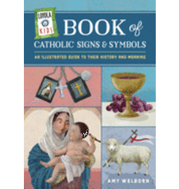 Loyola Press Loyola Kids Book of Catholic Signs & Symbols