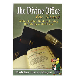 Catholic Book Publishing The Divine Office for Dodos: A Step-by-Step Guide to Praying the Liturgy of the Hours