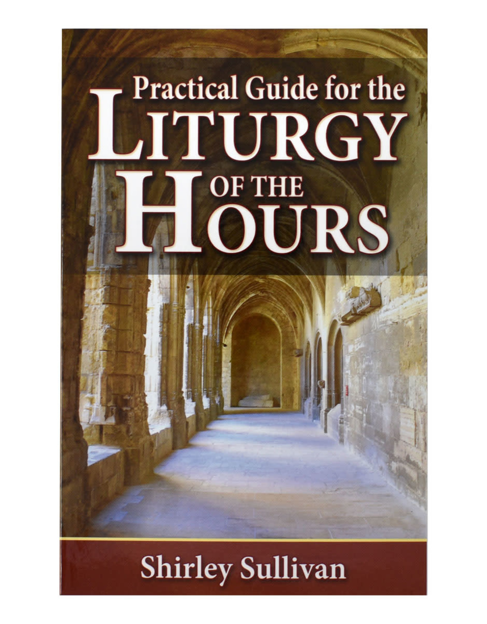 Practical Guide for the Liturgy of the Hours Reilly's Church Supply