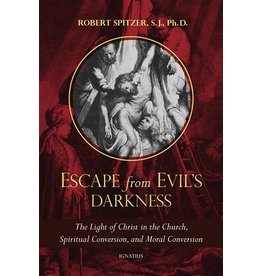 Ignatius Press Escape from Evil's Darkness