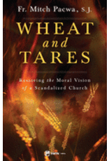 EWTN Publishing Wheat & Tares: Restoring the Moral Vision of a Scandalized Church