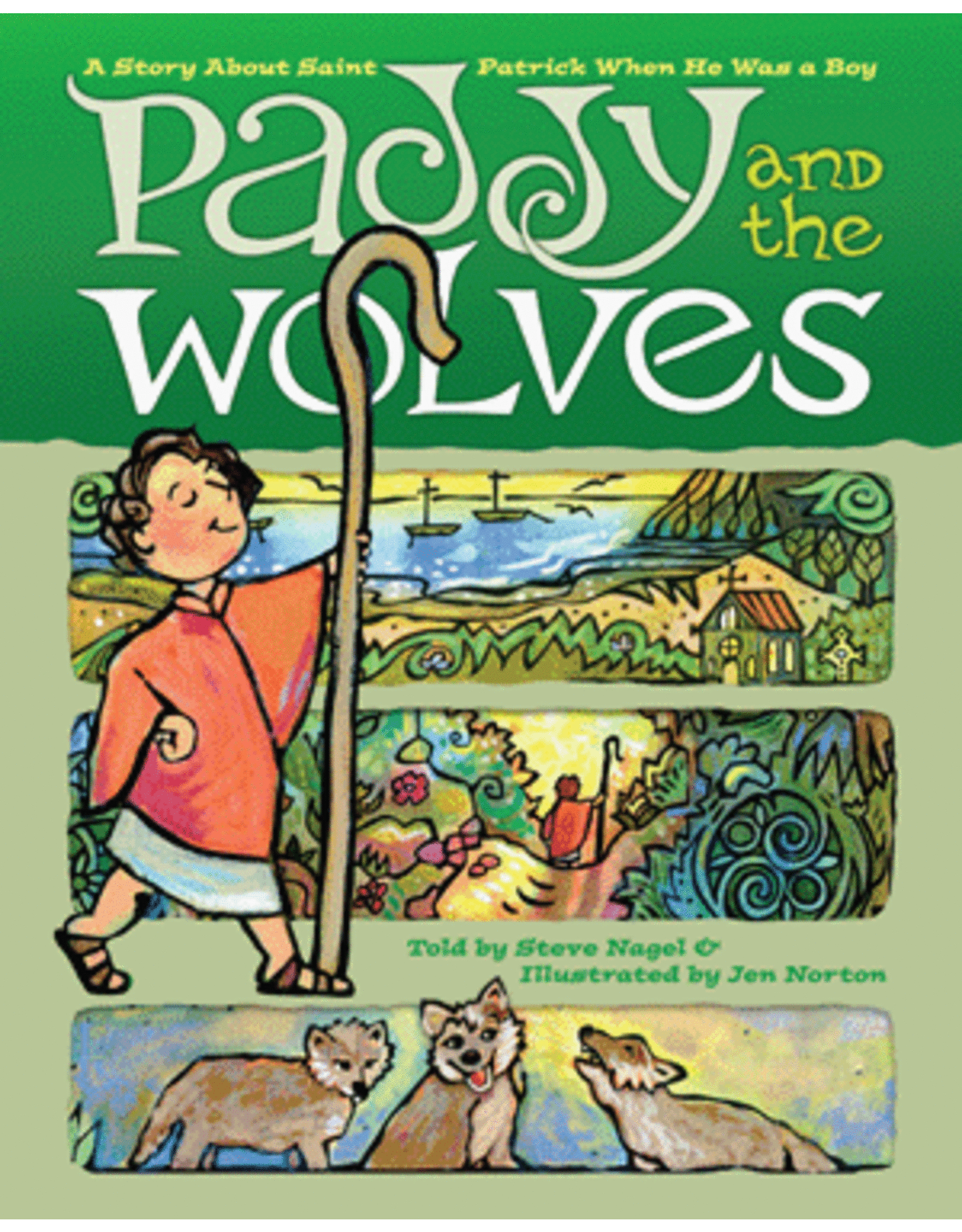 Paddy & the Wolves: A Story about St. Patrick as a Boy