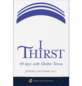 Ignatius Press I Thirst: 40 Days with Mother Teresa