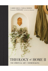 Theology of Home II: The Spiritual Art of Homemaking