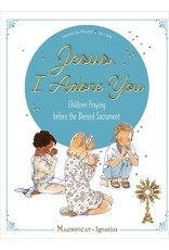 Magnificat Jesus, I Adore You: Children Praying before the Blessed Sacramanet