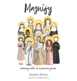 Independently Published Magnify: Pursuing Virtue as a Feminine Genius