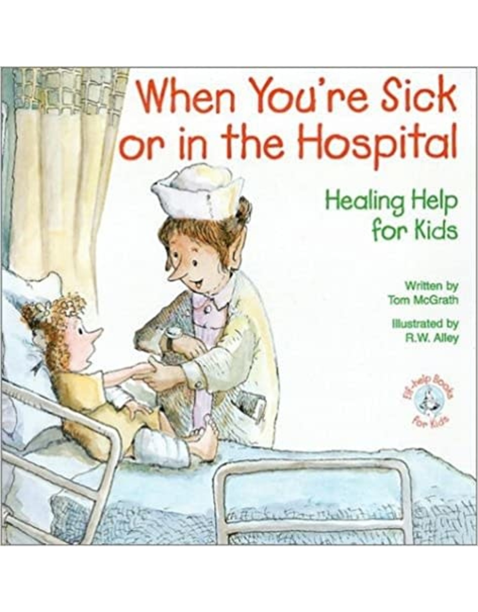 Elf Help Kids - When You're Sick or in the Hospital