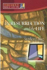 The Resurrection & the Life (Threshold Bible Study)