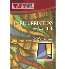 The Resurrection & the Life (Threshold Bible Study)