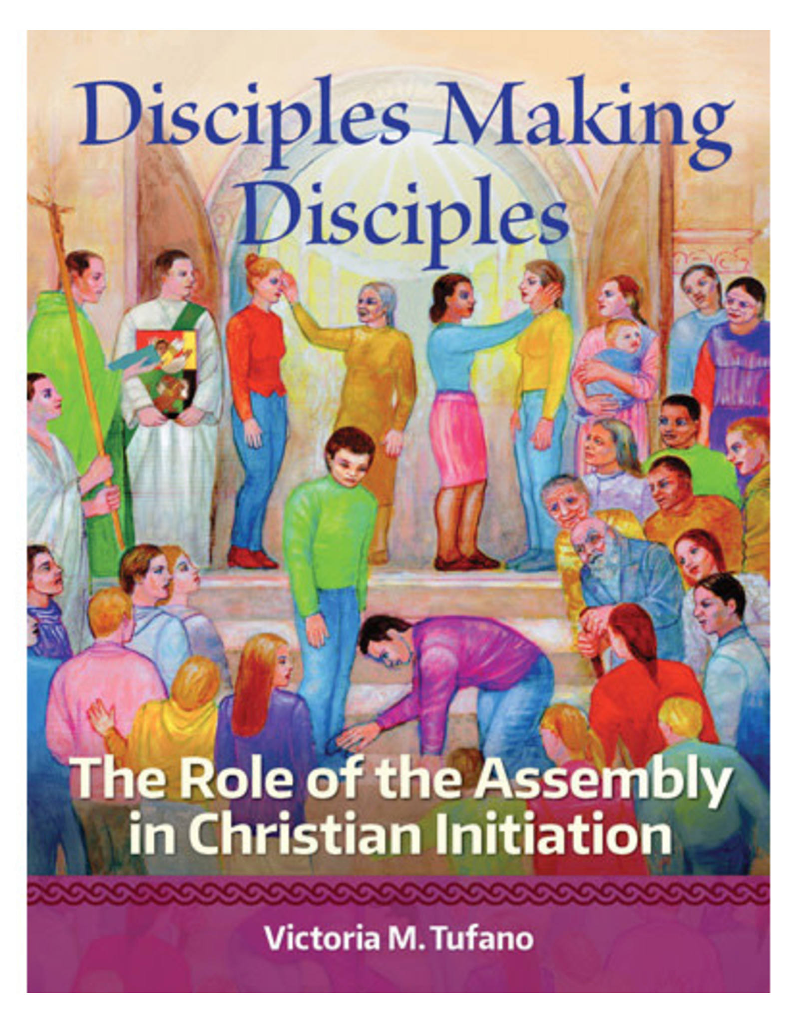 LTP (Liturgy Training Publications) Disciples Making Disciples oop