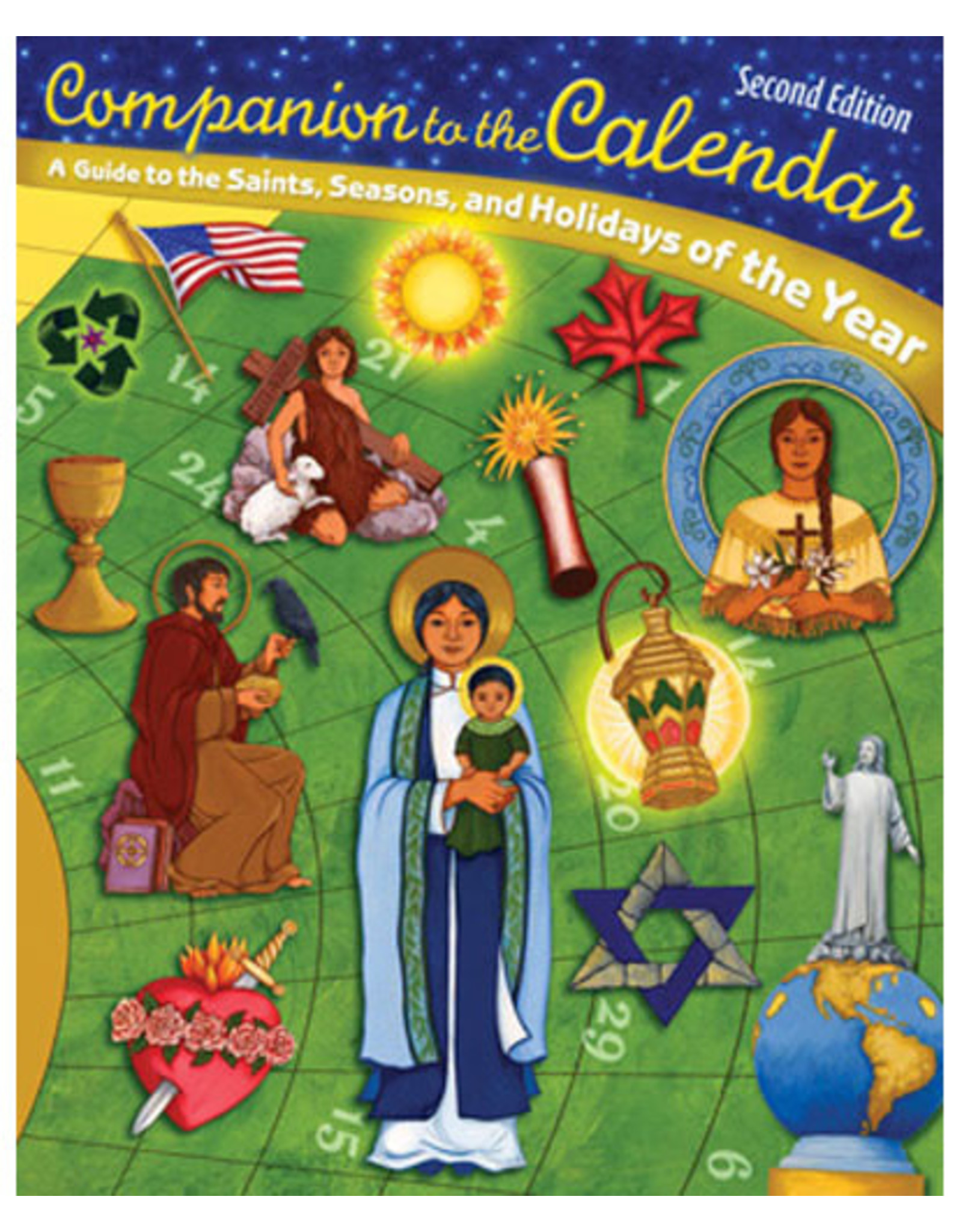 Companion to the Calendar Guide to the Saints, Seasons, & Holidays of