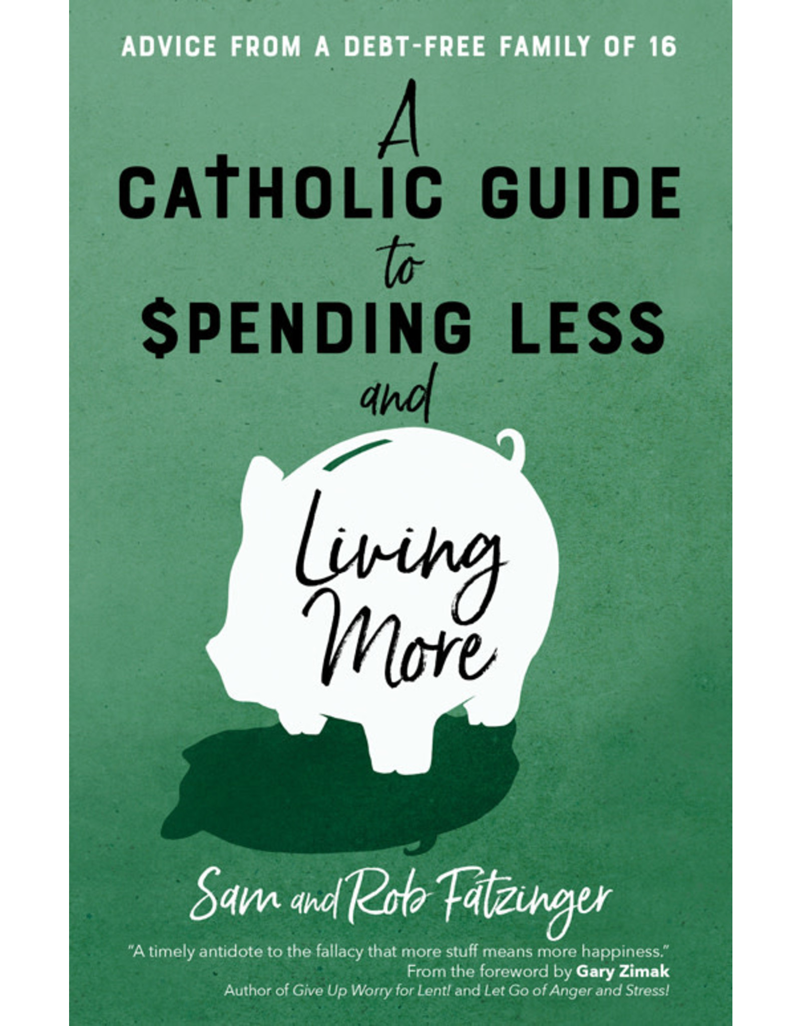 Ave Maria A Catholic Guide to Spending Less & Living More