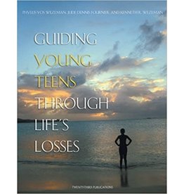 Twenty Third Publications Guiding Young Teens Through Life's Losses